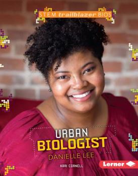 Library Binding Urban Biologist Danielle Lee Book
