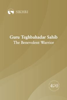 Paperback Guru Teghbahadar Sahib: The Benevolent Warrior Book