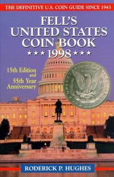 Paperback Fell's United States Coin Book 1998 (FELL'S OFFICIAL KNOW-IT-ALL GUIDE TO COINS) Book