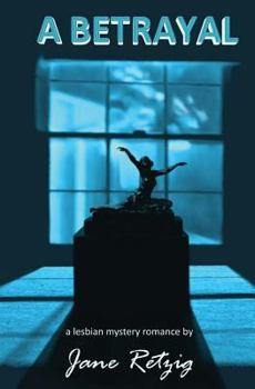 Paperback A Betrayal: A Lesbian Mystery Romance Book