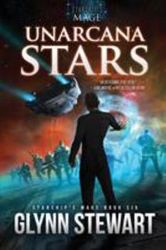 UnArcana Stars - Book #6 of the Starship’s Mage