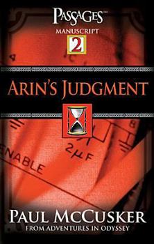 Adventures In Odyssey Passages Series: Arin's Judgment (Adventures in Odyssey 2) - Book #2 of the Adventures In Odyssey: Passages