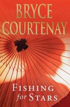 Hardcover Fishing for Stars. Bryce Courtenay Book