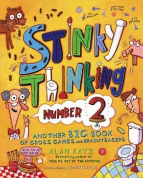 Paperback Stinky Thinking Number 2: Another Big Book of Gross Games and Brainteasers Book