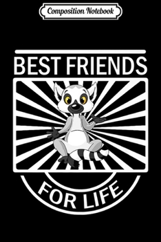 Composition Notebook: Lemurs Best Friends For Life - Lemurs Lovers Premium  Journal/Notebook Blank Lined Ruled 6x9 100 Pages