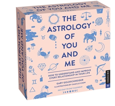 Calendar The Astrology of You and Me 2023 Day-To-Day Calendar: How to Understand and Improve Every Relationship Book