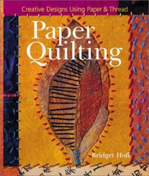 Hardcover Paper Quilting: Creative Designs Using Paper & Thread Book