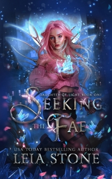 Seeking the Fae (Daughter of Light) - Book #1 of the Daughter of Light