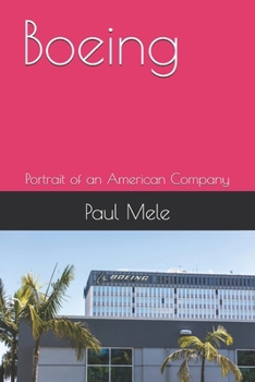 Paperback Boeing: Portrait of an American Company Book