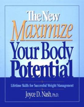 Paperback The New Maximize Your Body Potential Lifetime Skills for Weight Management Book