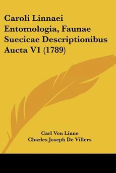 Paperback Caroli Linnaei Entomologia, Faunae Suecicae Descriptionibus Aucta V1 (1789) Book