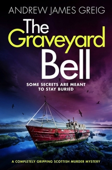 The Graveyard Bell: A completely gripping Scottish murder mystery (Private Investigator Teàrlach Paterson)