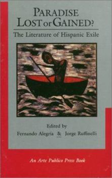 Paperback Paradise Lost or Gained? the Literature of Hispanic Exile Book