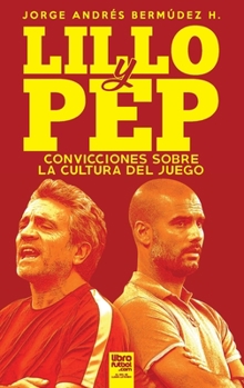 Paperback Lillo Y Pep: Convicciones Sobre La Cultura del Juego [Spanish] Book