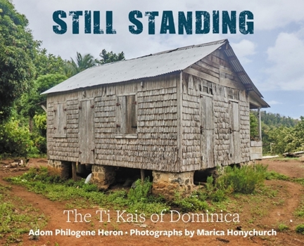Paperback Still Standing: The Ti Kais of Dominica Book