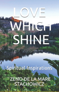 Paperback Love Which Shine: Spiritual Inspirations Book