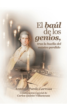 Paperback El baúl de los genios: Tras la huella del músico perdido [Spanish] Book