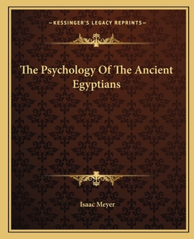 Paperback The Psychology Of The Ancient Egyptians Book