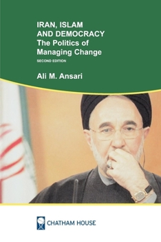 Paperback Iran, Islam and Democracy: The Politics of Managing Change Book