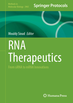 RNA Therapeutics: From siRNA to mRNA Innovations (Methods in Molecular Biology, 2965)