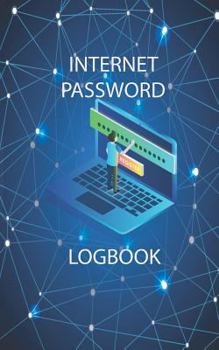Paperback Internet Password Logbook: Password Keeper, Internet Address & Username Organizer, 108 Pages ( 5x8) Book