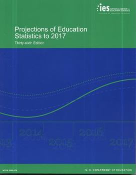 Projections of Education Statistics to 2017