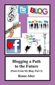 Paperback Blogging a Path to the Future: Posts From My Blog: Part 3 Book