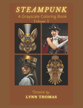 Paperback Steampunk: A Grayscale Coloring Book