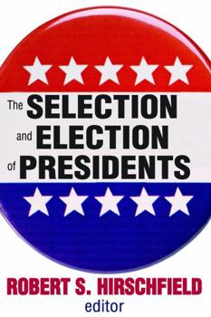 Paperback The Selection and Election of Presidents Book