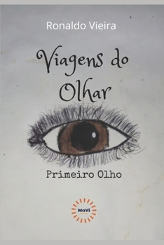 Paperback Viagens do Olhar: Primeiro Olho [Portuguese] Book