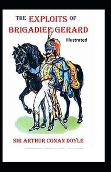 Paperback The Exploits of Brigadier Gerard Illustrated Book