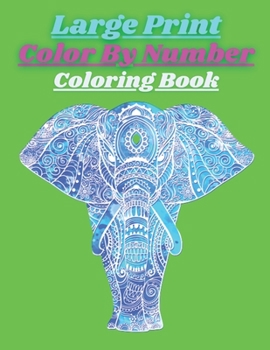 Paperback Large Print Color By Number Coloring Book: Large Print Best Coloring Book [Large Print] Book