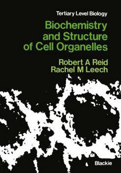 Biochemistry and Structure of Cell Organelles (Tertiary Level Biology)