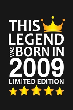 Paperback This Legend Was Born In 2009 Limited Edition: Happy 11th Birthday 11 Year Old Birthday Gift Book