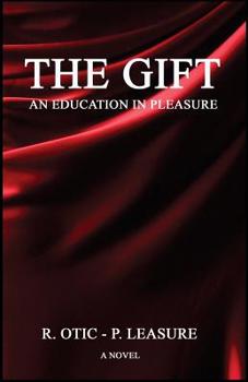Paperback THE GIFT An Education in Pleasure Book