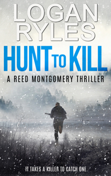 Hunt to Kill : Book 2 in the Reed Montgomery Series