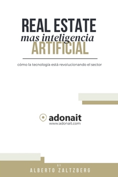 Real estate + inteligencia artificial (Spanish Edition)