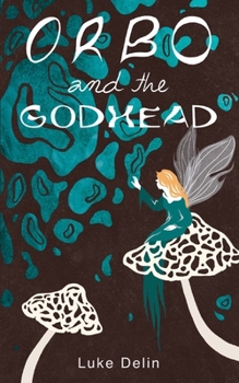 Paperback Orbo and the Godhead Book