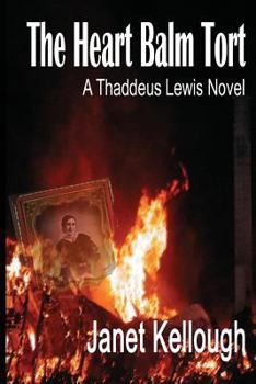 Paperback The Heart Balm Tort: A Thaddeus Lewis Novel Book
