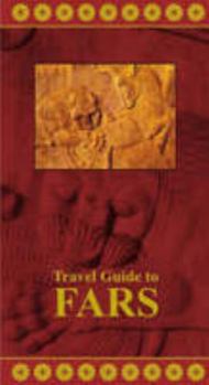 Paperback Travel Guide to Fars, Iran (Travel Guides to Iran) Book