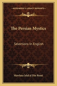 The Persian Mystics: Selections in English