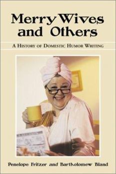 Paperback Merry Wives and Others: A History of Domestic Humor Writing Book