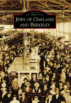 Jews of Oakland and Berkeley (Images of America: California) - Book  of the Images of America: California