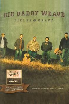 Paperback Big Daddy Weave - Fields of Grace Book