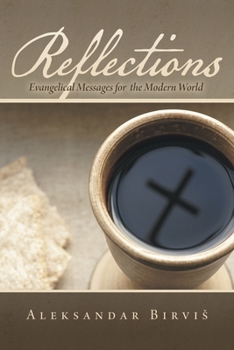 Reflections: Evangelical Messages for the Modern World