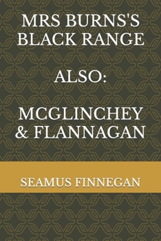 Paperback MRS BURNS'S BLACK RANGE also: McGlinchey & Flannagan Book