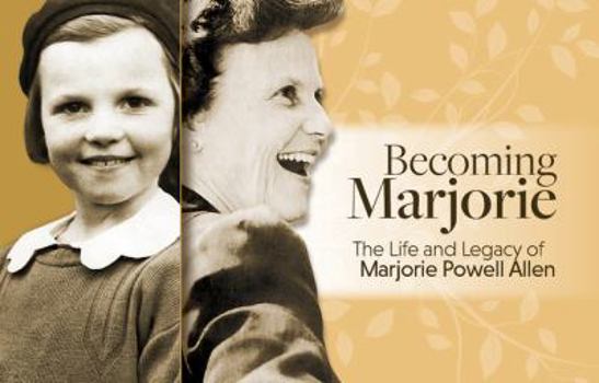 Hardcover Becoming Marjorie - The Life And Legacy of Marjorie Powell Allen Book