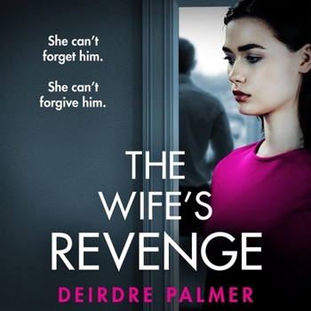 The Wife's Revenge: An Unputdownable Psychological Thriller Full of Shocking Twists