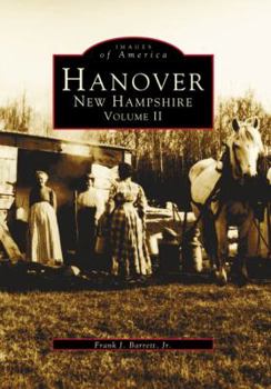Hanover, New Hampshire: Volume II (Images of America: New Hampshire) - Book  of the Images of America: New Hampshire