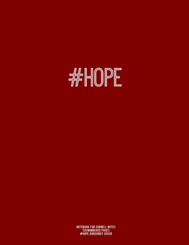 Notebook for Cornell Notes, 120 Numbered Pages, #HOPE, Burgundy Cover : For Taking Cornell Notes, Personal Index, 8. 5 X11 , Hashtag Series, Genius Edition